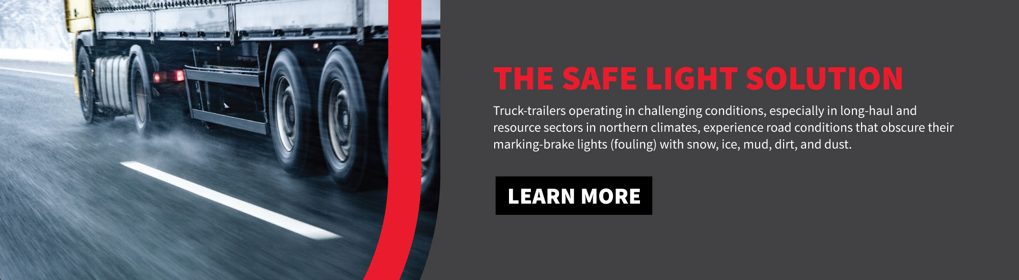 Safe Lights for Truck-trailers operating in challenging conditions.